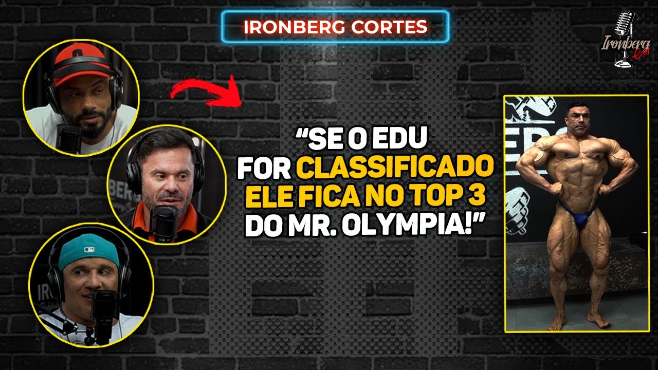 CARIANI, BALESTRIN E GIGA APOSTAM NO EDU CORREA E OPINAM SOBRE O MR.OLYMPIA –IRONBERG PODCAST CORTES