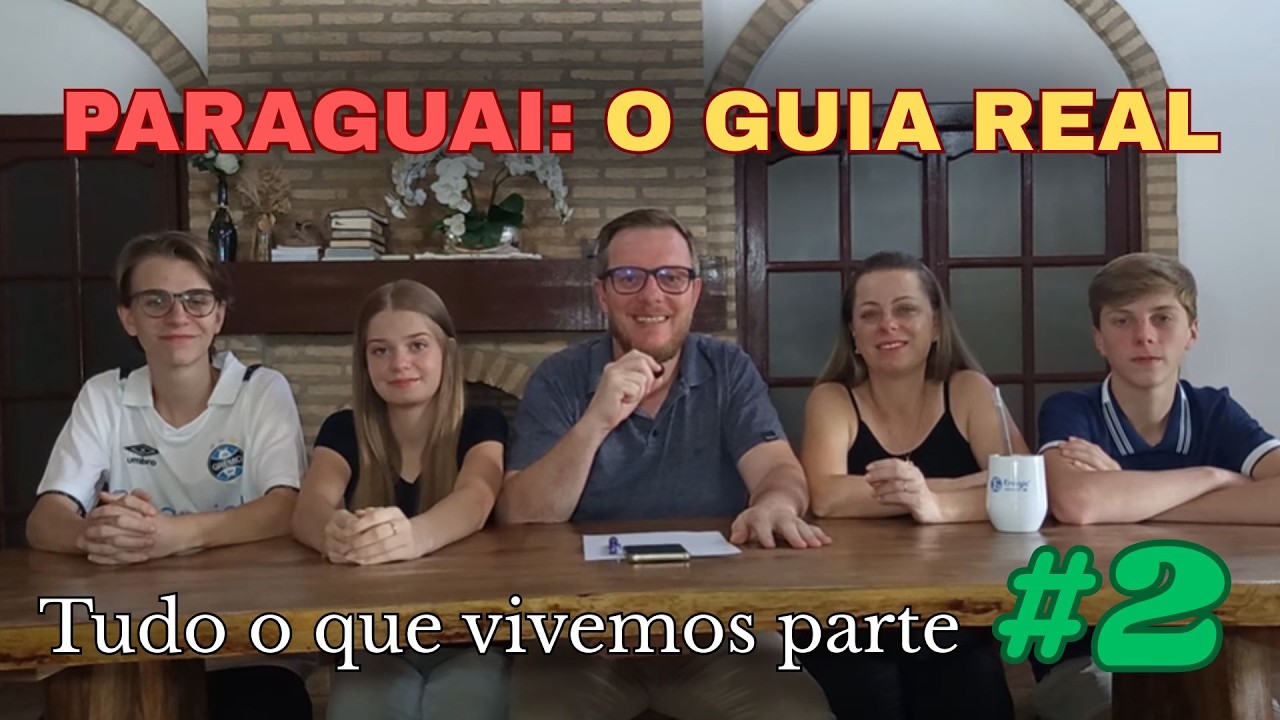 Nossa conversa real sobre morar no Paraguai (Parte 2)