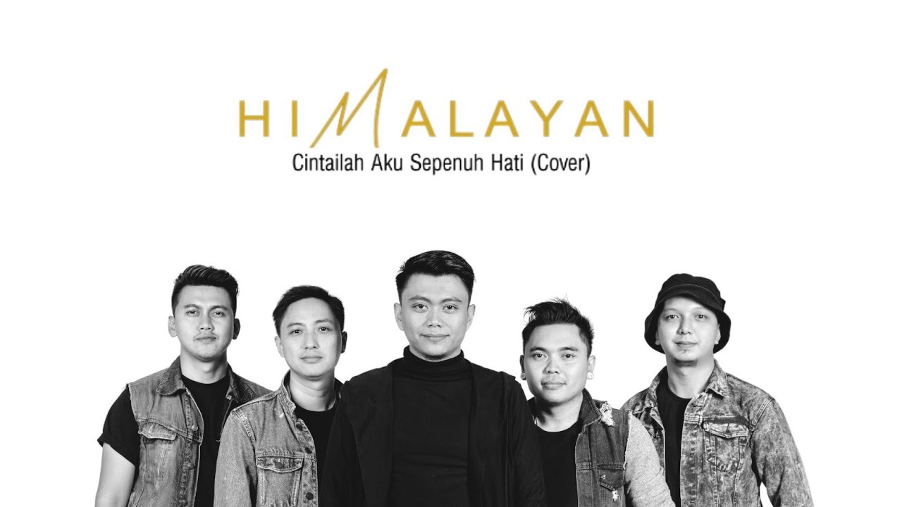 Himalayan - Cintailah Aku Sepenuh Hati (Live Band Cover)