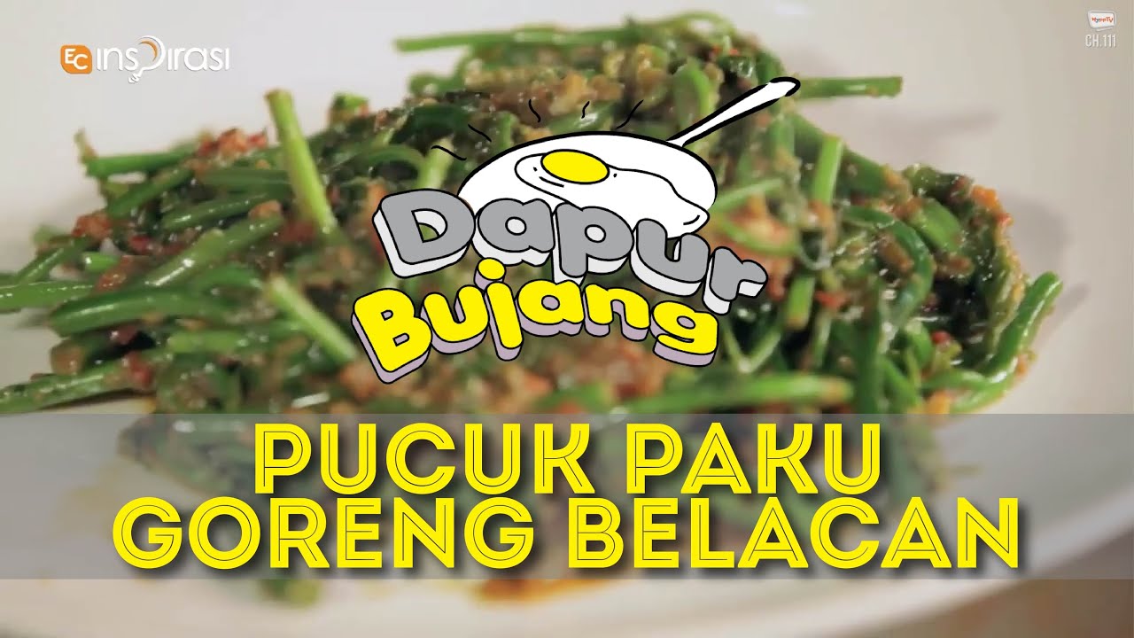 #DapurBujang: Pucuk Paku Goreng Belacan.