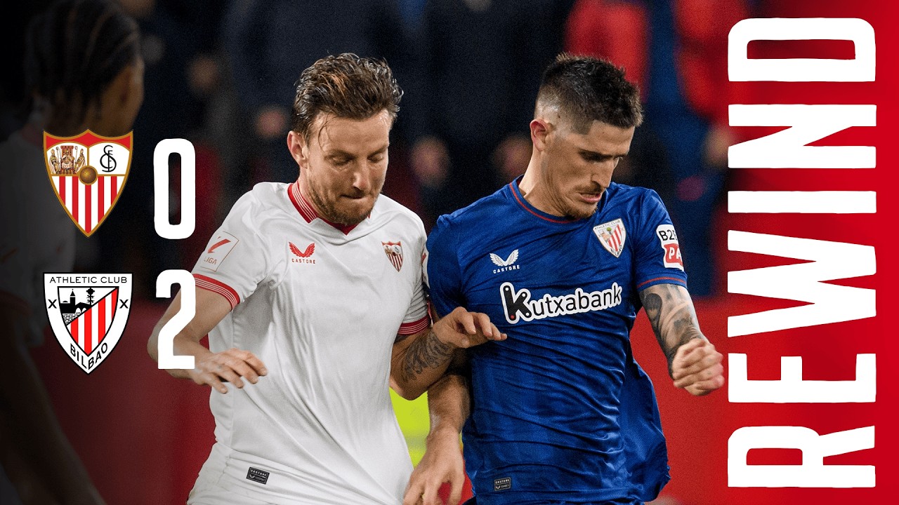 REWIND Sevilla 0-2 Athletic Club|VESGA y PAREDES silencian el Pizjuán con dos golazos 🔥🔥