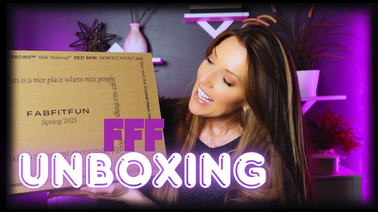 FabFitFun Welcome Back Mystery Bundle & Spring 2025 Unboxing