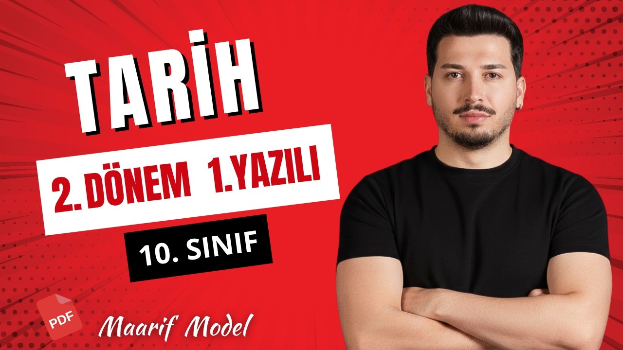 10. Sınıf Tarih - 2. D&ouml;nem 1. Yazılı - Genel Tekrar + Prova  - PDF - Maarif Model - 2026