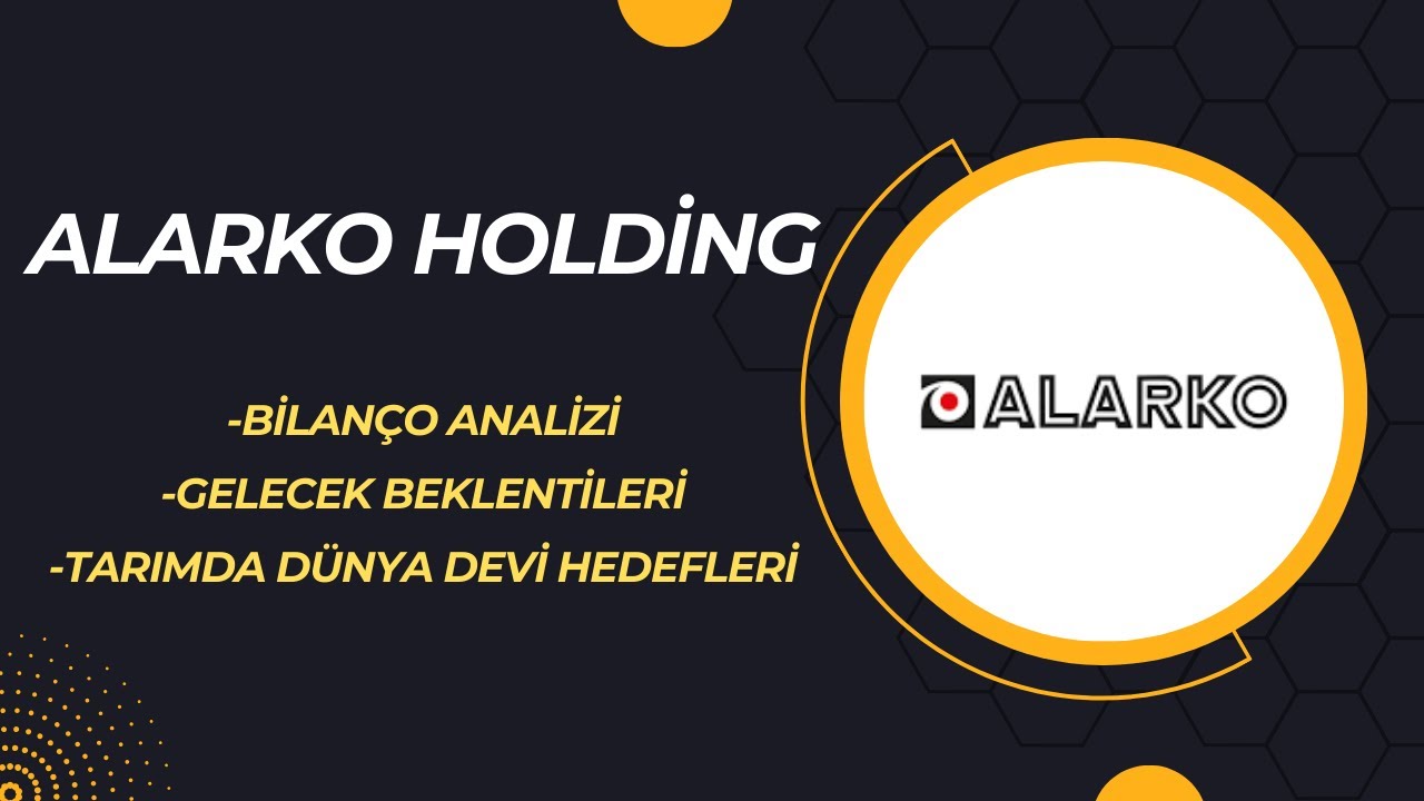 Alarko Holding ( #Alark ) Bilançosu ve Temel Analizi