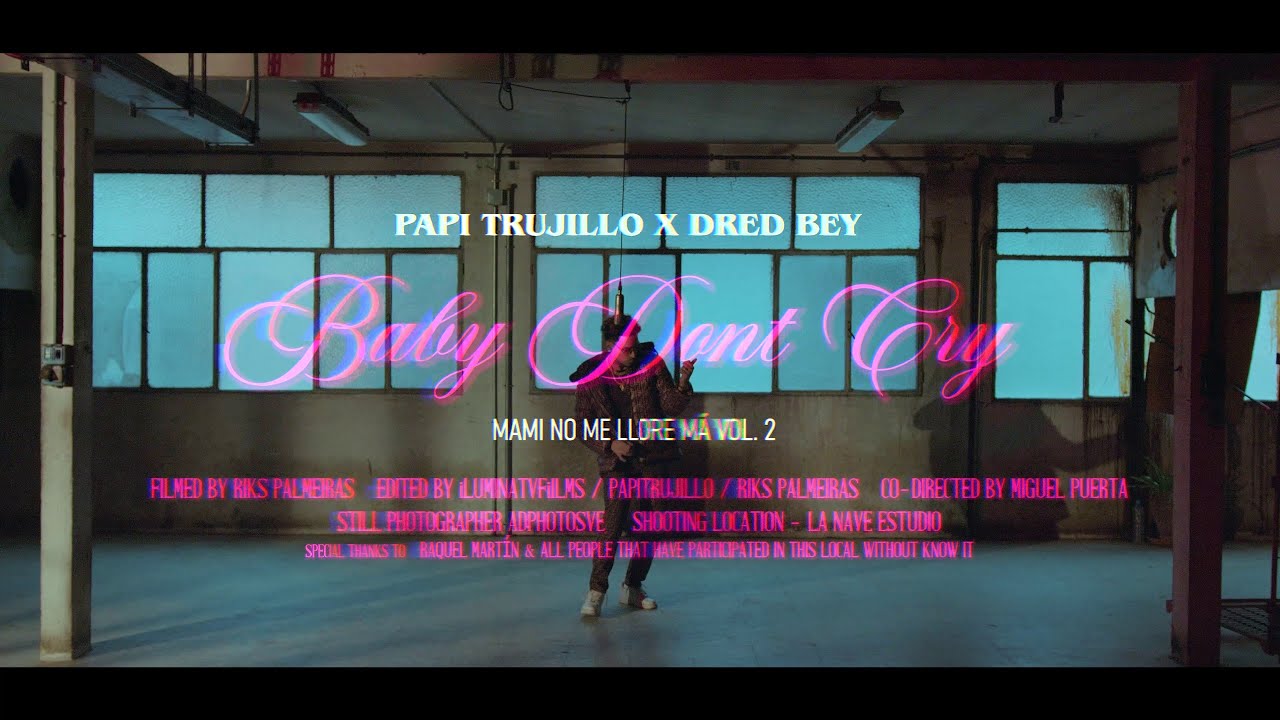 Papi Trujillo - Baby Don't Cry (Video Oficial)