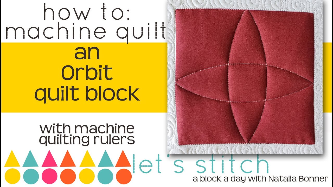 How-to Machine Quilt an Orbit Quilt Block with Natalia Bonner - Let's Stitch a Block a Day - Block 1