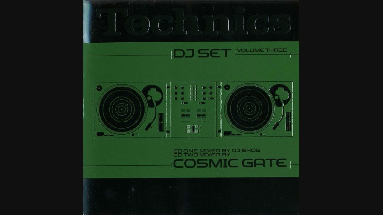 Technics DJ Set Volume Three - CD2 Mixed By Cosmic Gate