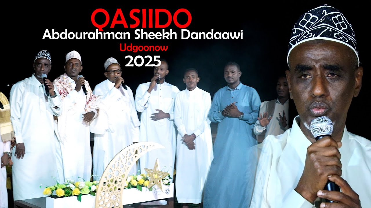 DANDAAWI 2025 | QASIIDO UDGOONOW 2025