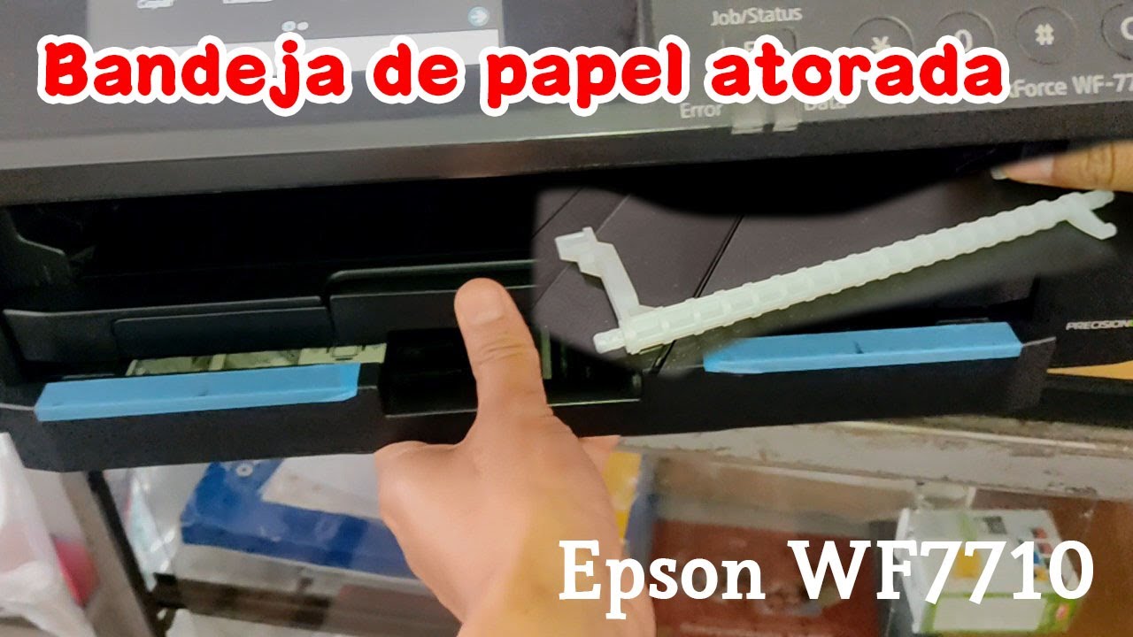 👌Bandeja de papel atorada, no sale, Epson WF7710