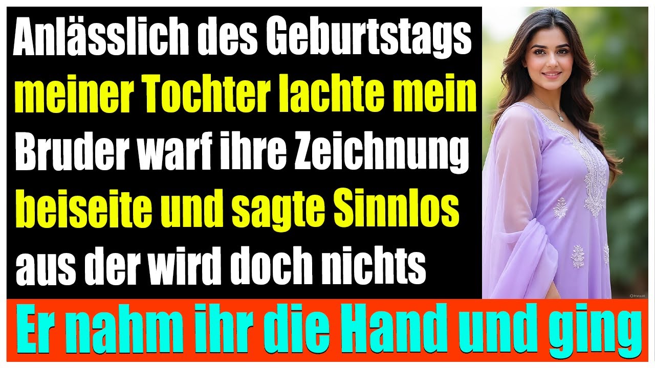 Beim Geburtstag meiner Tochter lachte mein Bruder über ihre Zeichnung  doch er lag völlig falsch