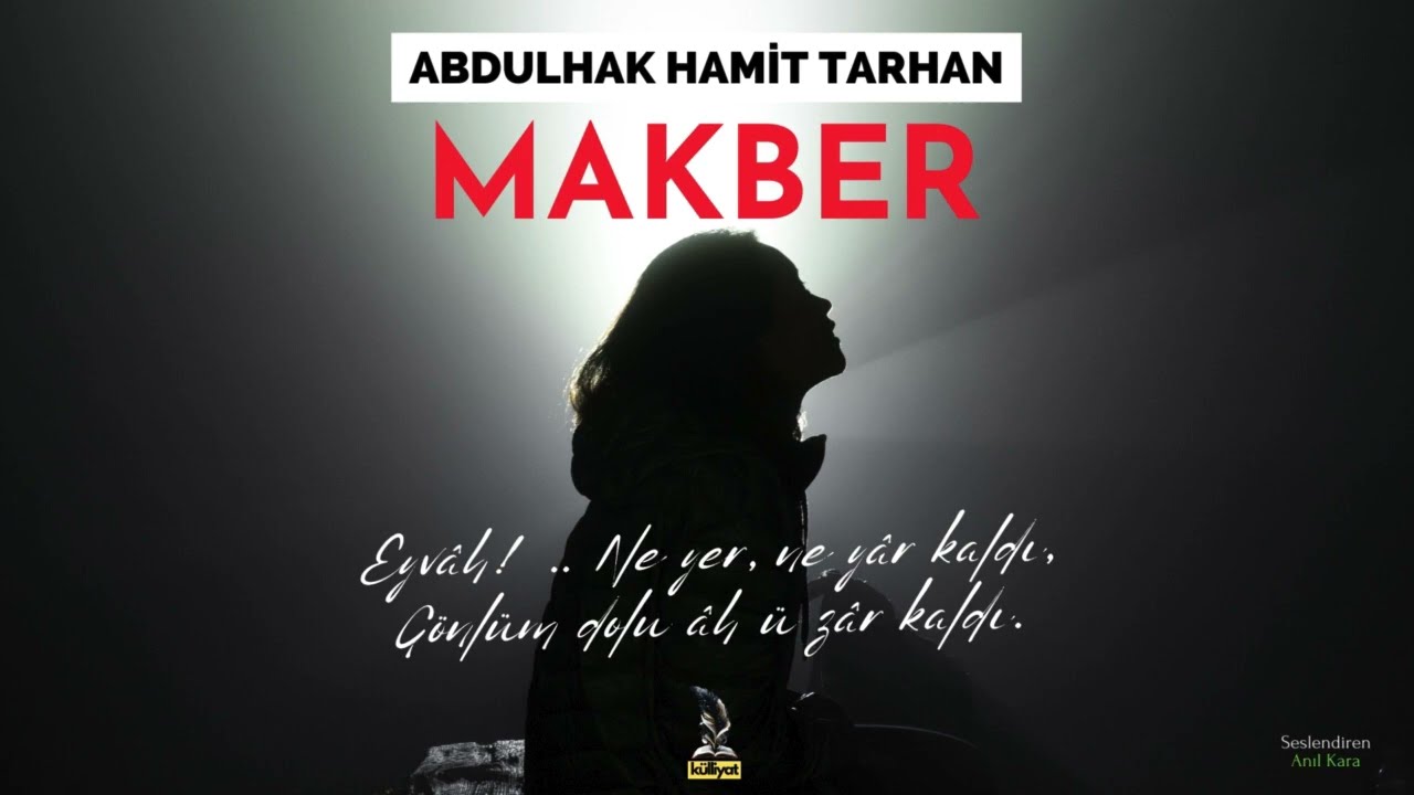Abdülhak Hamit Tarhan - Makber