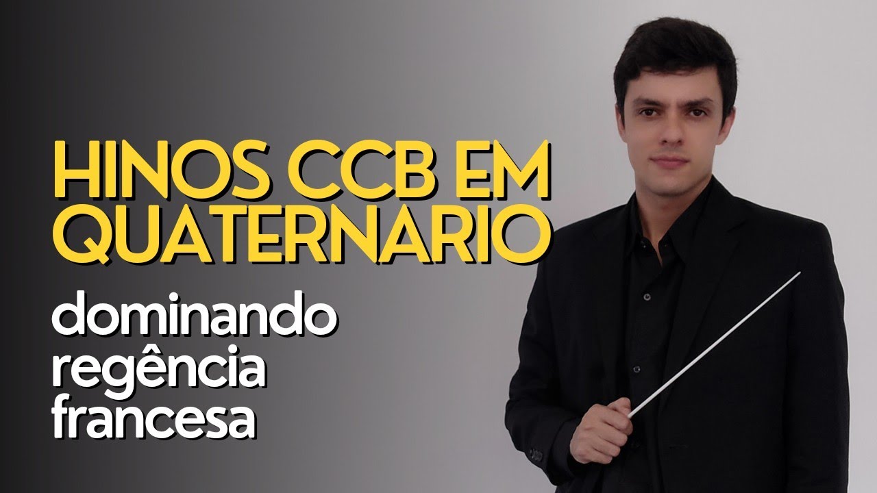 COMO REGER HINOS CCB EM QUATERNÁRIO (TÉCNICA PROFISSIONAL) | MAESTRIA