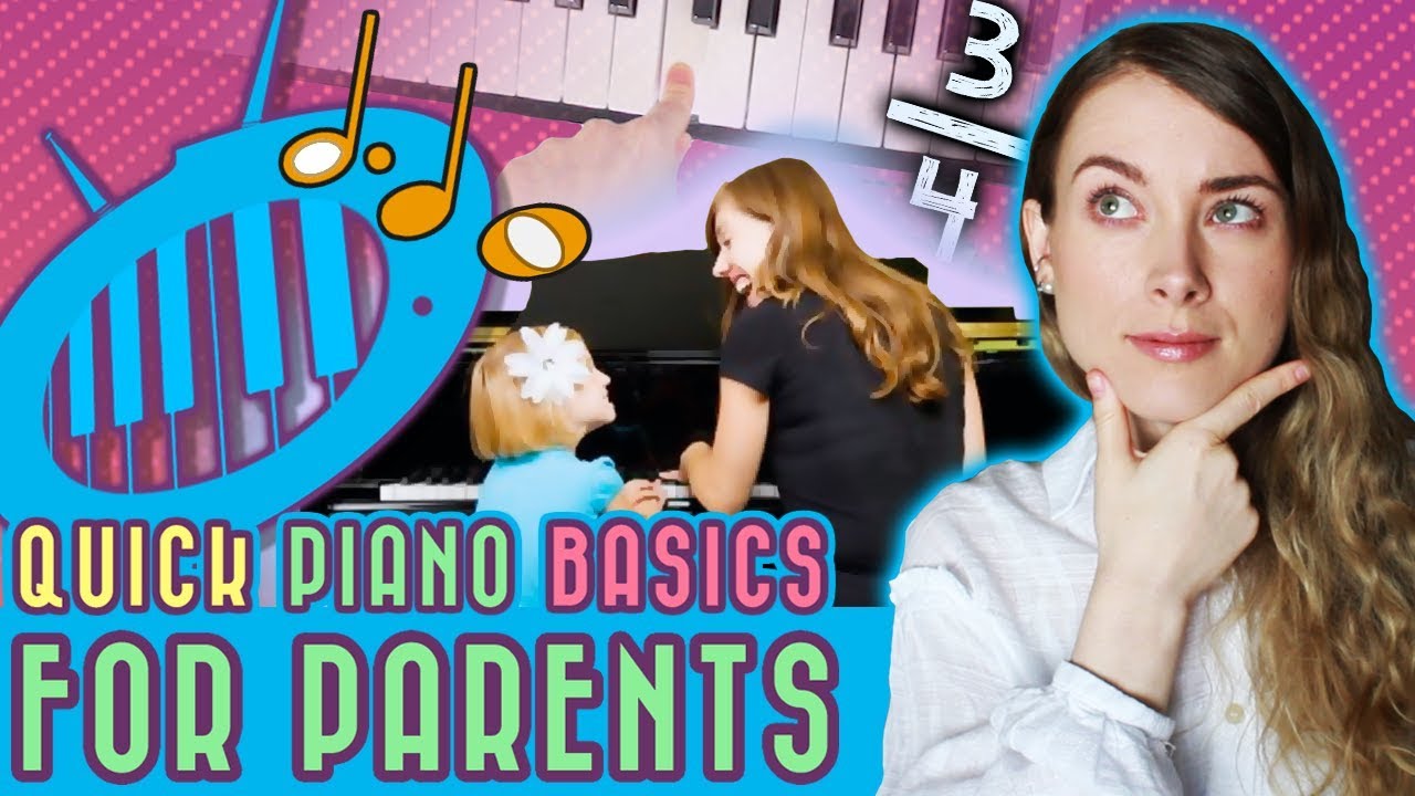Quick Piano Basics for Parents