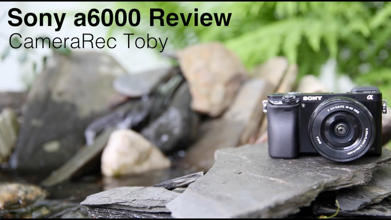 Sony a6000 Review