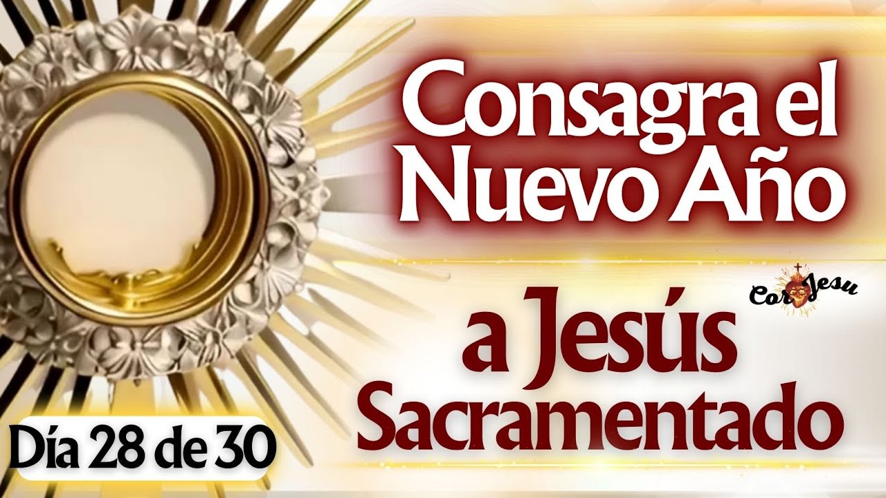 🔥❤️‍🔥Programa ESPECIAL: TREINTENA de AMOR CON JESÚS SACRAMENTADO | Día 28 🔥