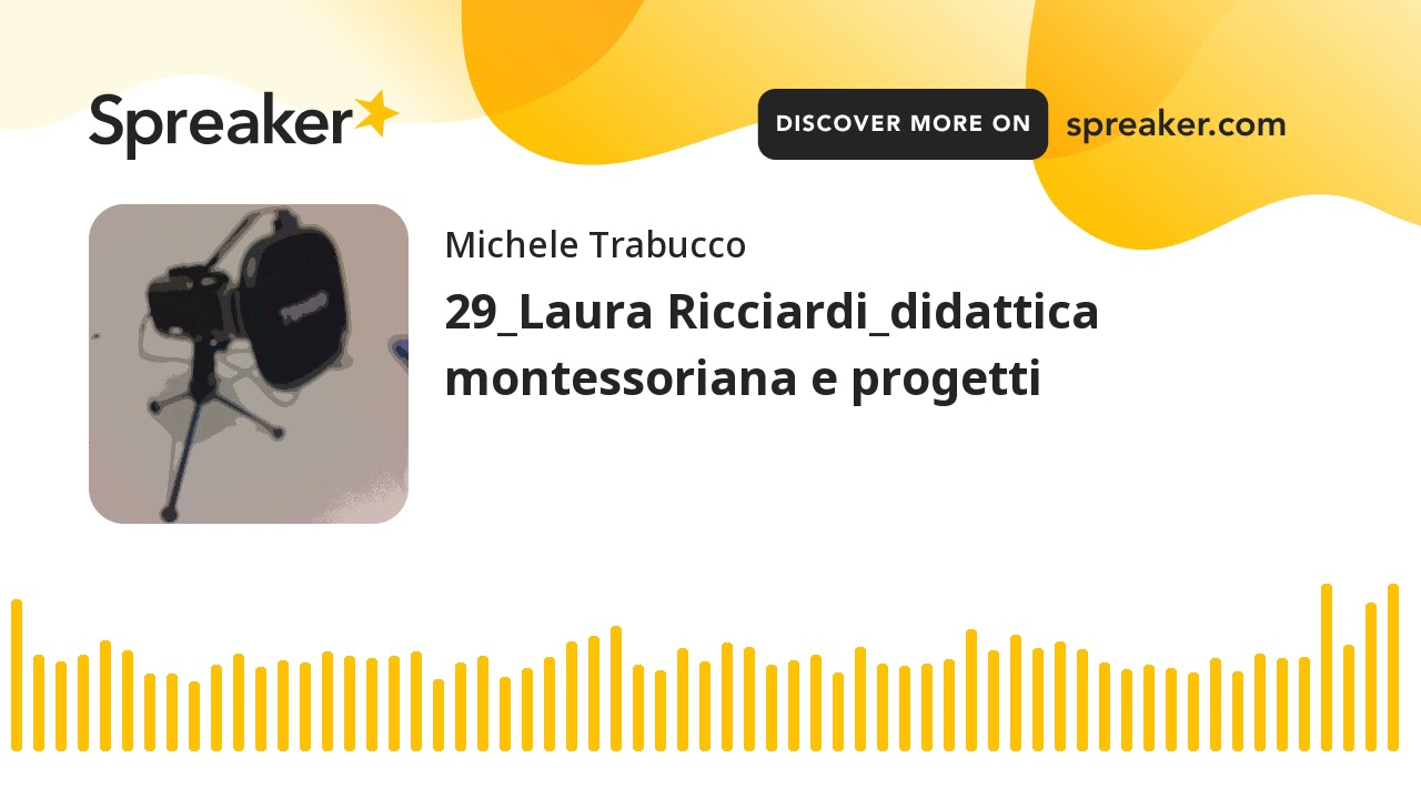 29_Laura Ricciardi_didattica montessoriana e progetti (part 2 di 2)