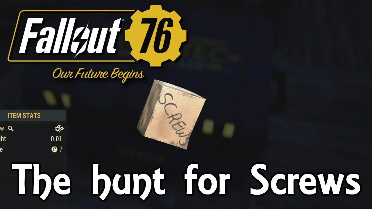 Fallout 76 Finding Screws and Legendary farming.
