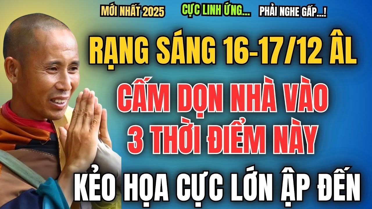RẠNG SÁNG NGÀY 16/12-17/12 ÂM LỊCH, CẤM DỌN NHÀ VÀO 3 THỜI ĐIỂM NÀY, KẺO HỌA LỚN ẬP ĐẾN