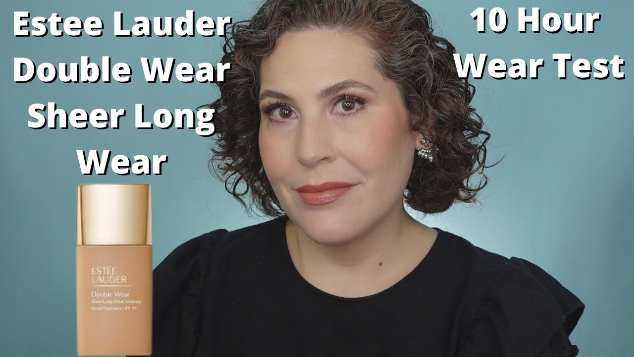 Estee Lauder Double Wear Sheer Long Wear Foundation - 10 Hour Wear Test