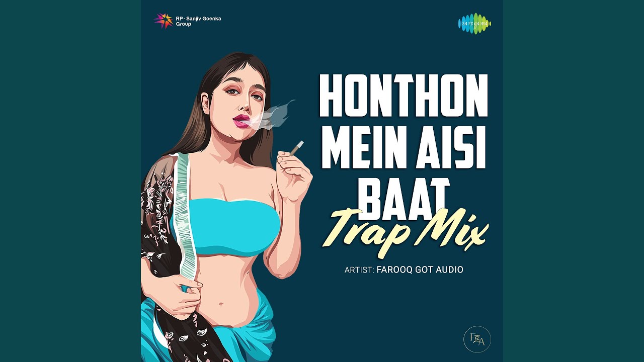 Honthon Mein Aisi Baat - Trap Mix