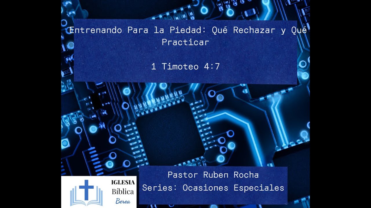 Ruben Rocha ~ Entrenando Para la Piedad: Qué Rechazar y Qué Practicar ~ 1Timoteo 4:7 ~