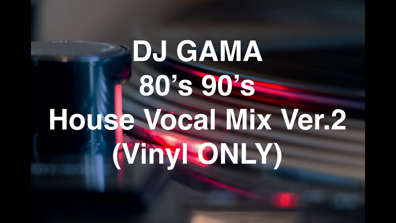 80's 90's House Vocal Music Mix Ver.2 (Vinyl ONLY) GTS Cover Mix