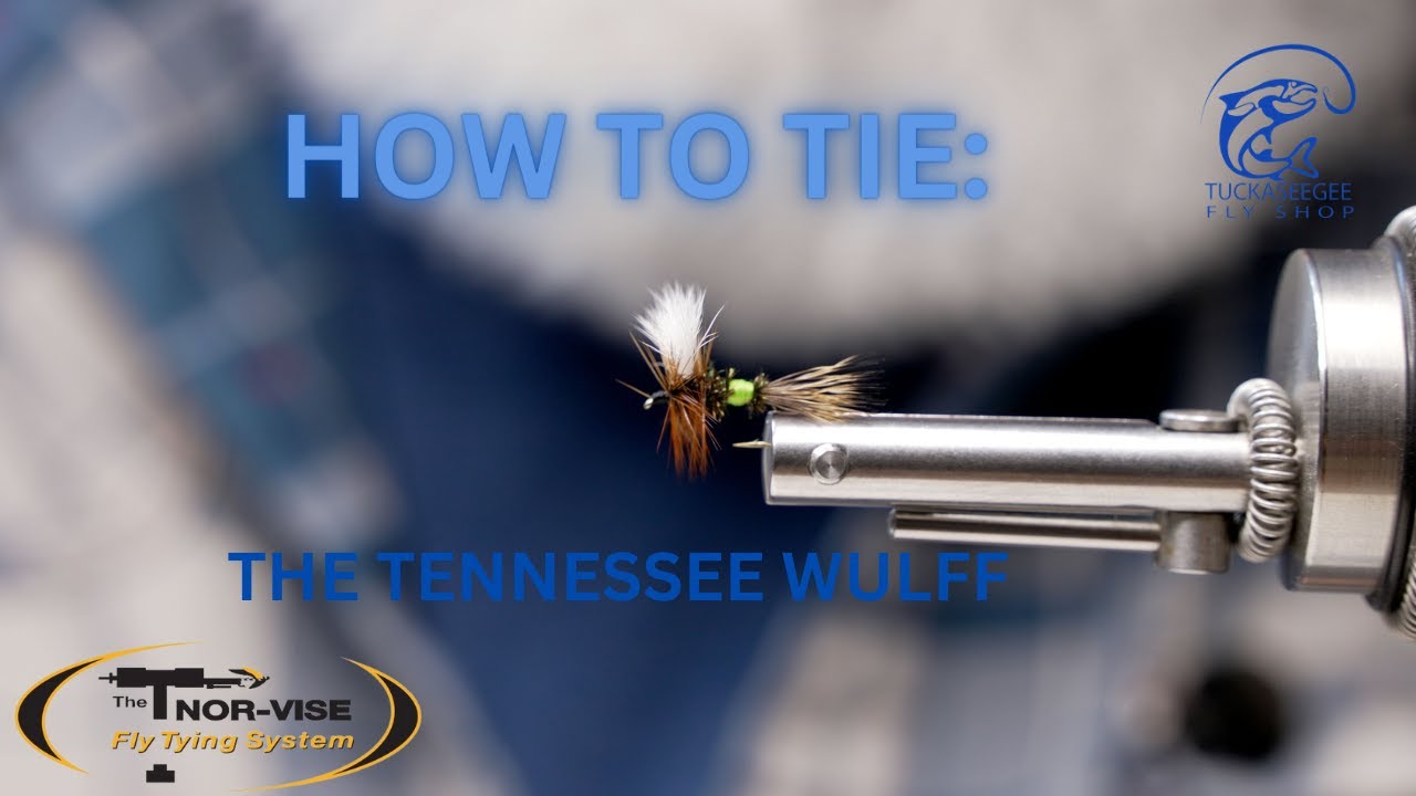 How To Tie: The Tennessee Wulff