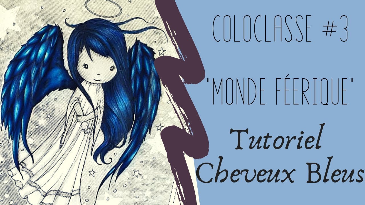 Coloclasse #3 | Tutoriel Cheveux Bleus [Monde Féerique]