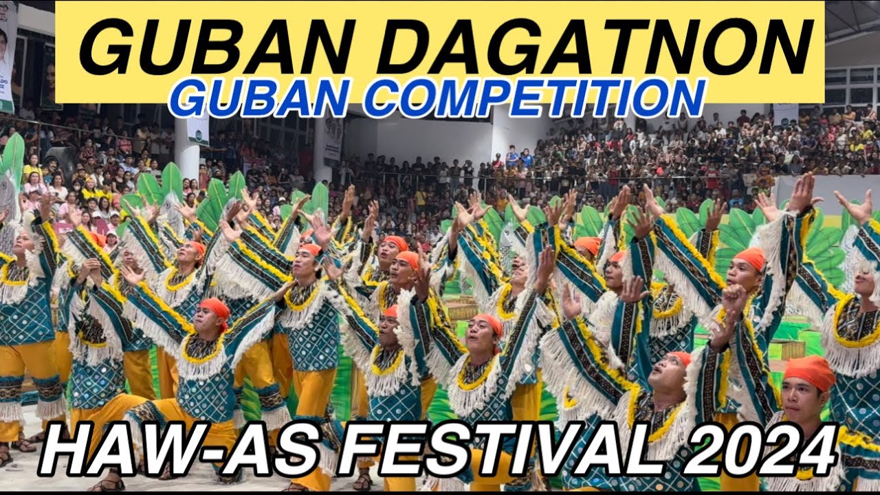 GUBAN DAGATNON HAW-AS FESTIVAL 2024 GUBAN COMPETITION #hawasfestival2024