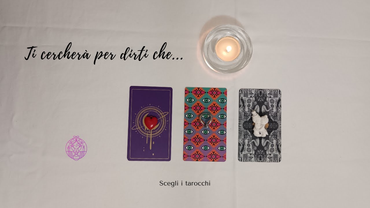 😎🌹 Ti cercherà per dirti che...🔮 Scegli i tarocchi