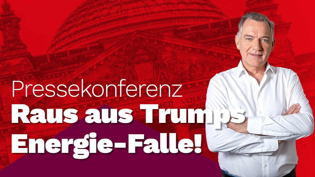 Gefährliche Abhängigkeit: Raus aus Trumps Energie-Falle! Pressekonferenz mit Jan van Aken