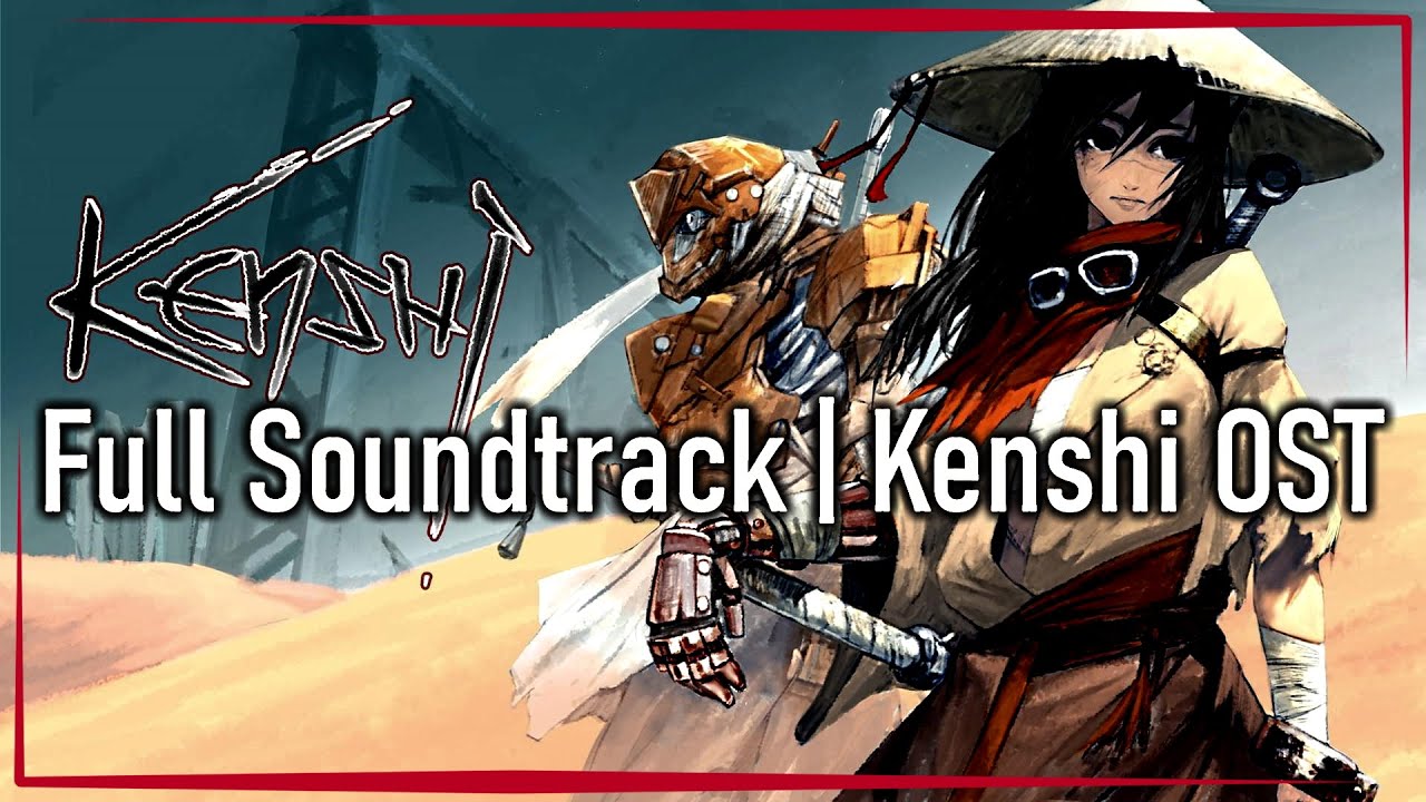 Kenshi Full Soundtrack | OST with Timestamps