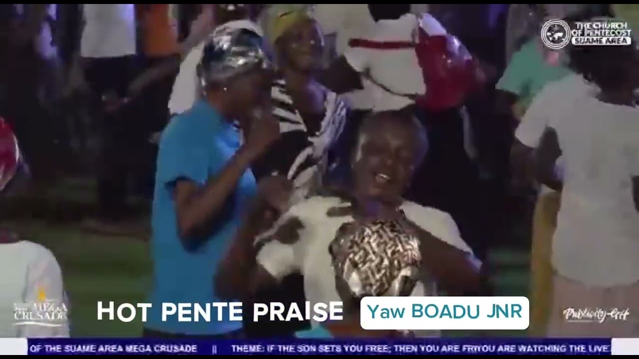 HOTTEST PENTECOST EVANGELISM PRAISES BY YAW BOADU JNR