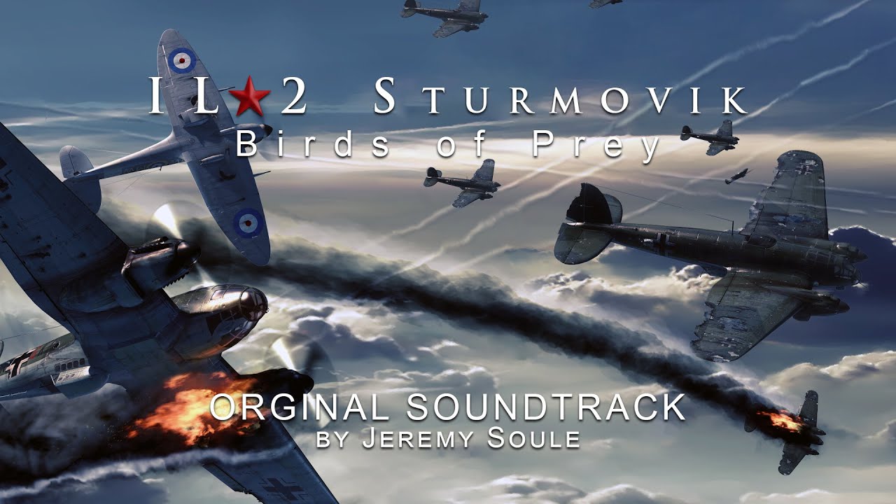 IL-2 Sturmovik - Birds of Prey OST FULL SOUNDTRACK by Jeremy Soule