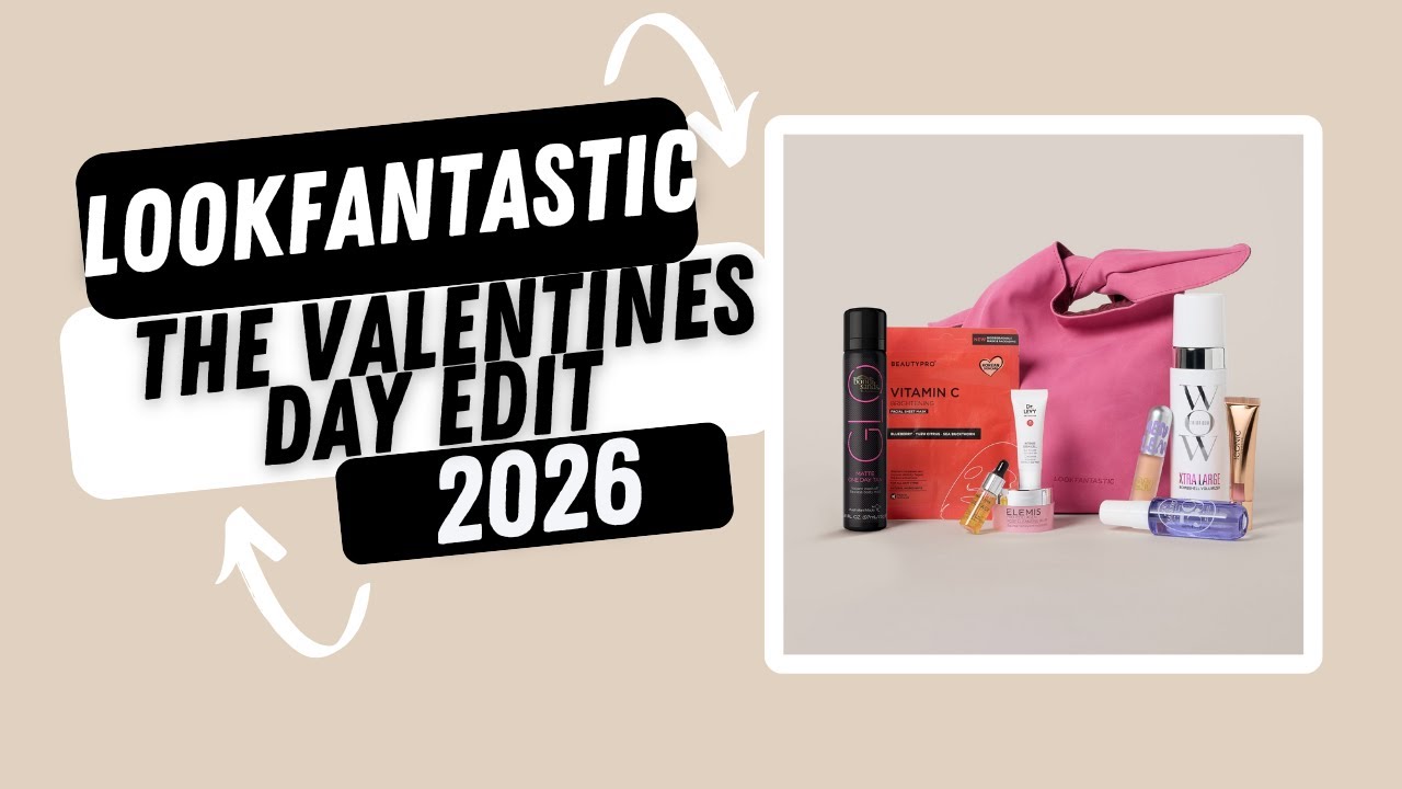 LOOKFANTASTIC The Valentines Day Edit 2026 