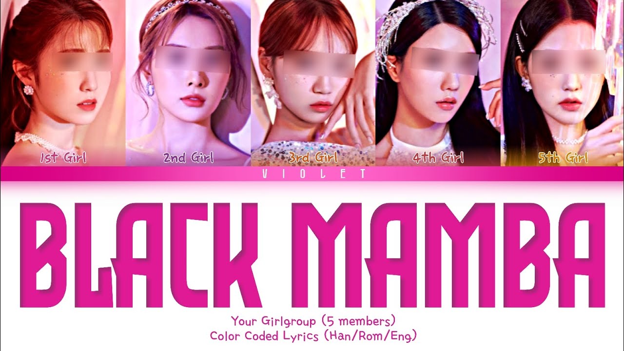 Your Girlgroup (5 members) — 'Black Mamba' by AESPA Color Coded Lyrics (Han/Rom/Eng)