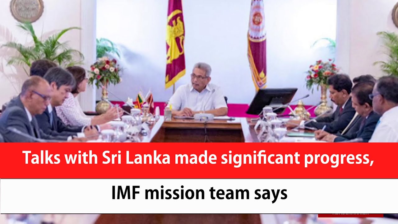 Talks with Sri Lanka made significant progress, IMF mission team says (English)