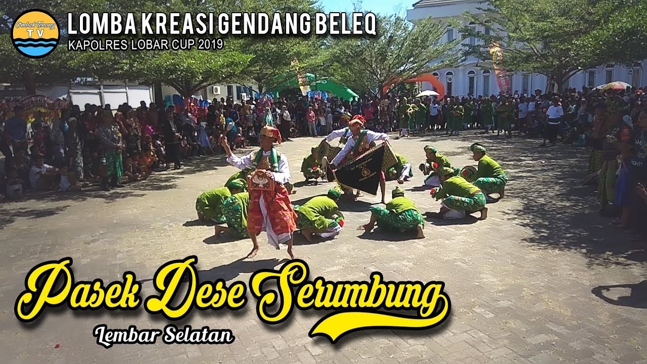 Pasek Dese Serumbung - Lembar Selatan  | Lomba Kreasi Seni Gendang Beleq
