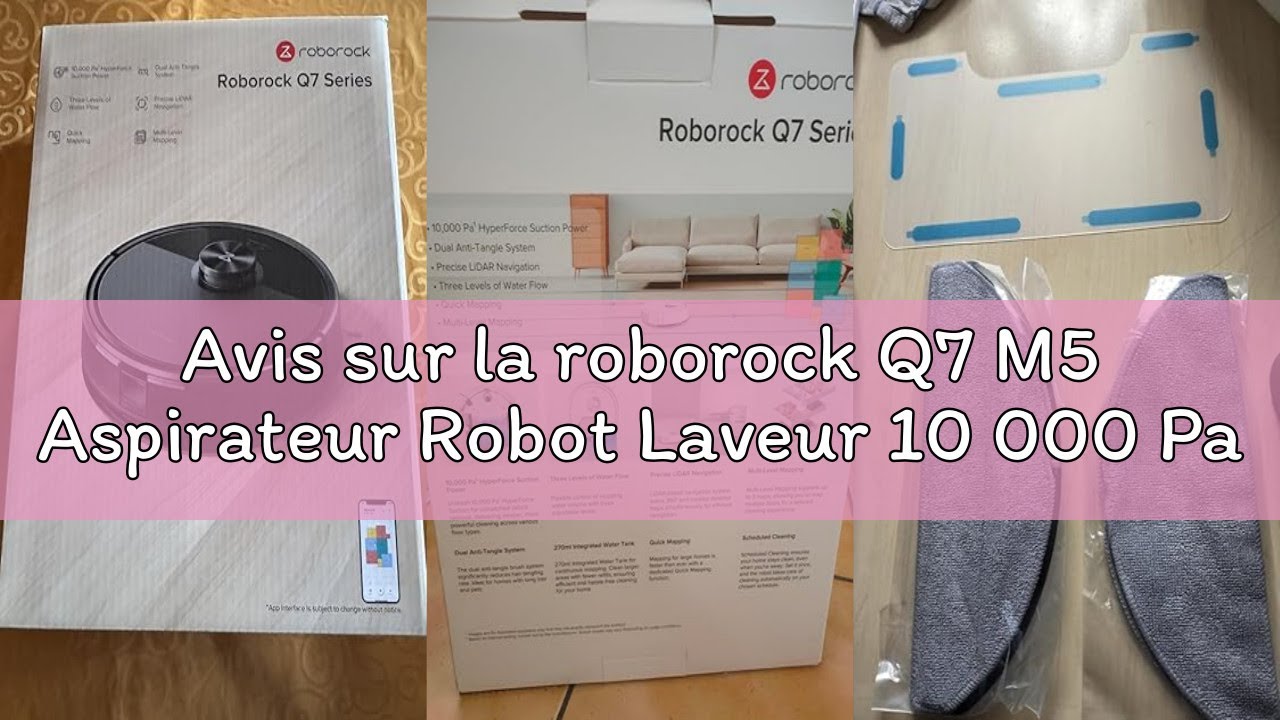 Avis sur la roborock Q7 M5 Aspirateur Robot Laveur 10 000 Pa, Double Conception Anti-Enchevêtrement,