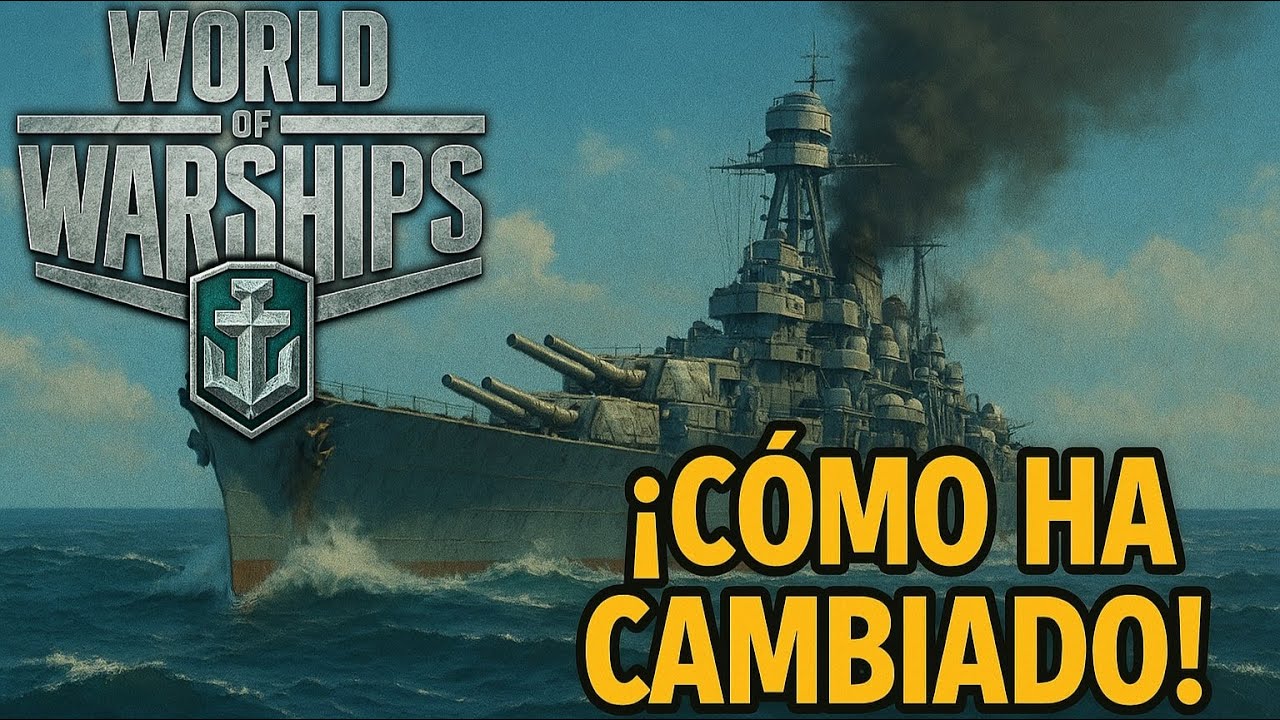 WORLD OF WARSHIPS: ¡Cómo ha cambiado en 10 años!