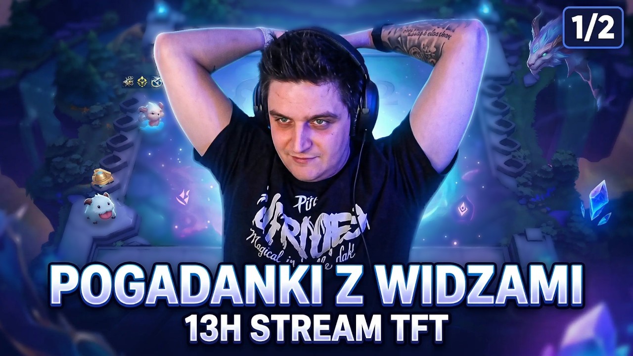 DMGPOLAND | 13H STREAM PRZY TFT! POGADANKI Z WIDZAMI 1/2