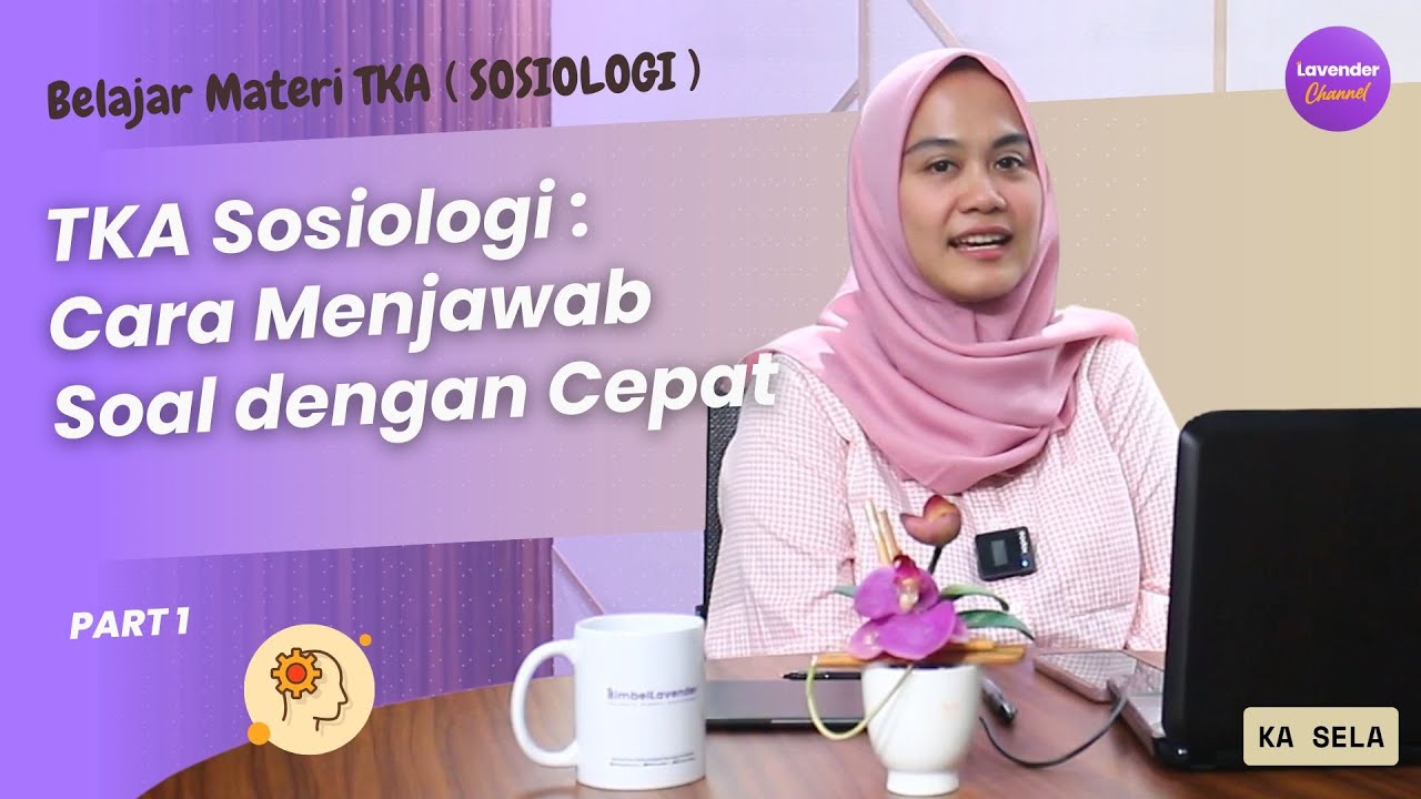 Belajar Cepat TKA Sosiologi: Materi + Contoh Soal | Part 1