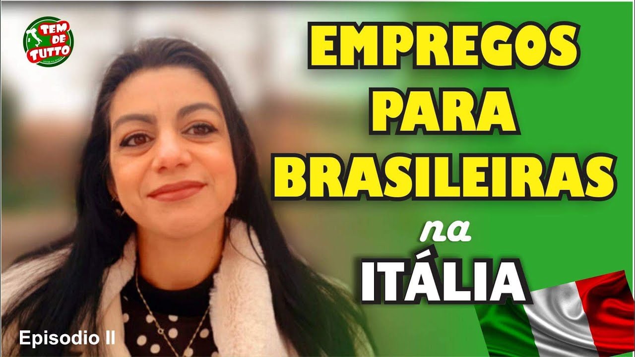EMPREGOS PARA BRASILEIRAS NA ITÁLIA