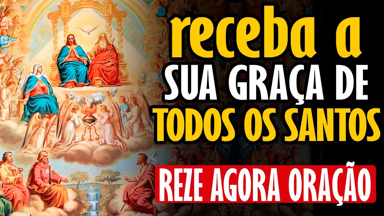 REZE AGORA A ORA&Ccedil;&Atilde;O DE TODOS OS SANTOS