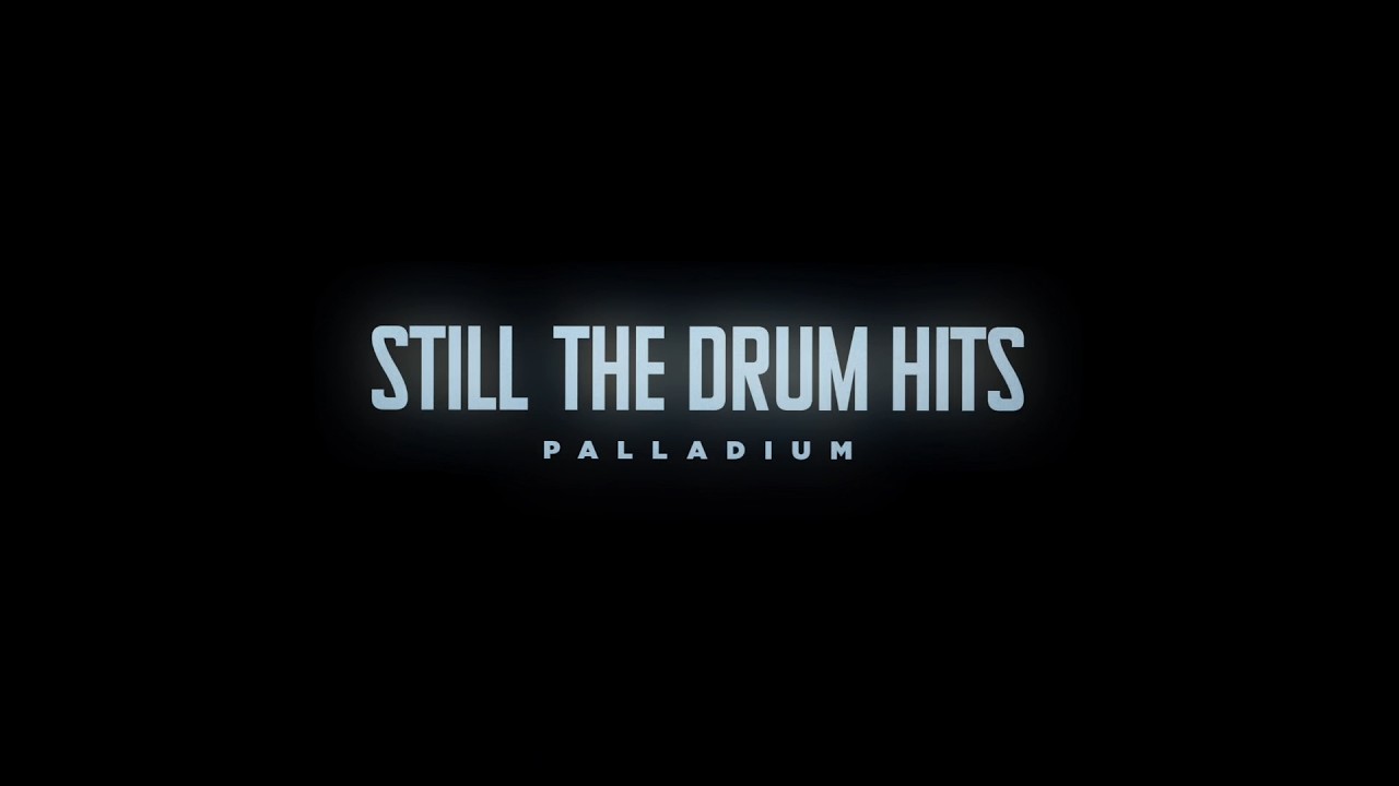 PALLADIUM - Still The Drum Hits (Lyric Video)