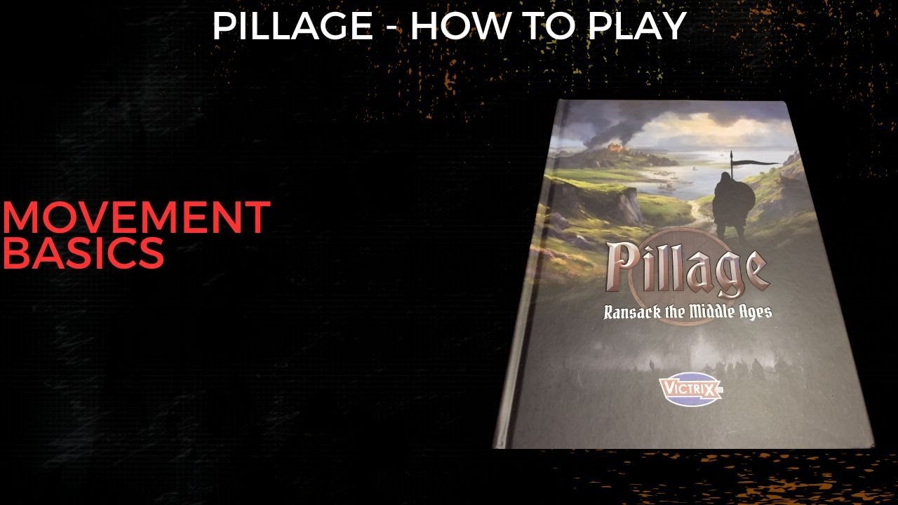 How To Play Pillage - Movement Basics