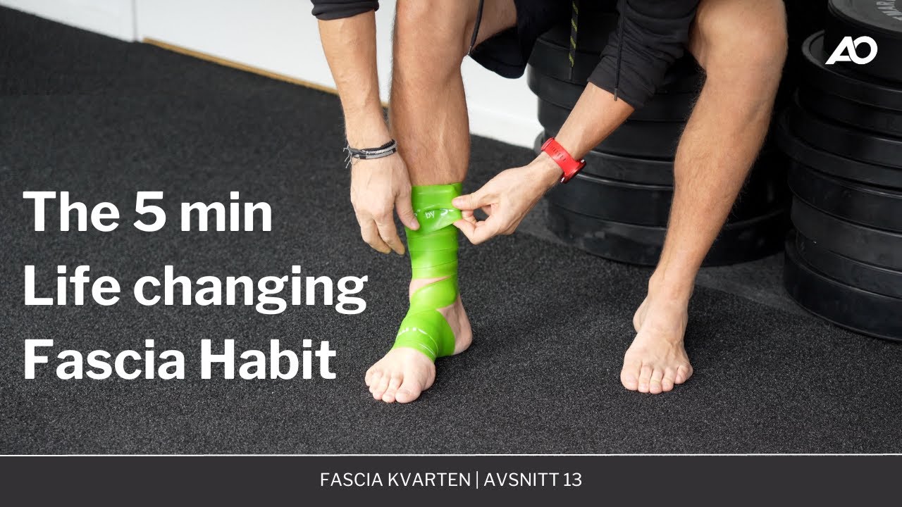 the one FASCIA HABIT that will change your life in 5 minutes | Fascia Kvarten AO Performance