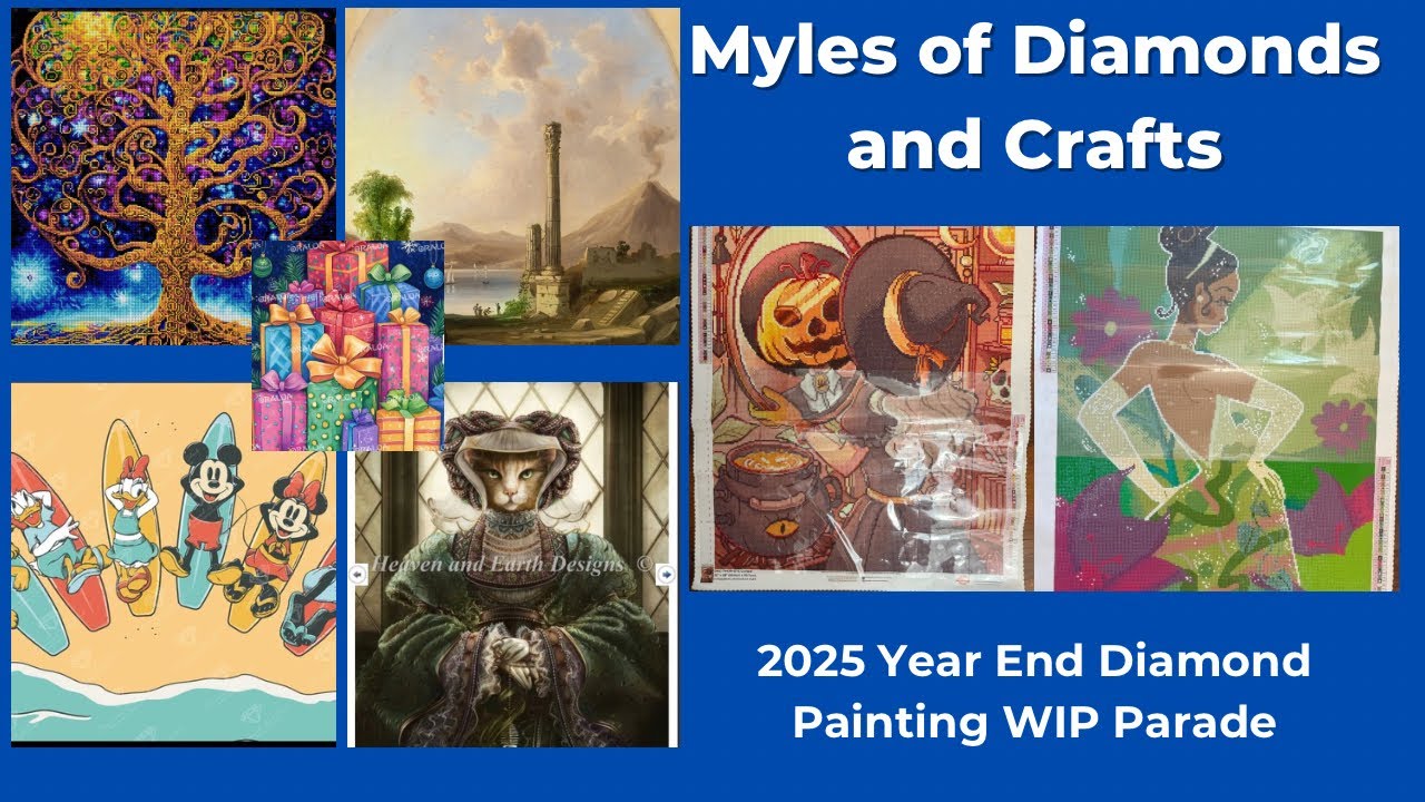 2025 Year End Diamond Painting WIP Parade