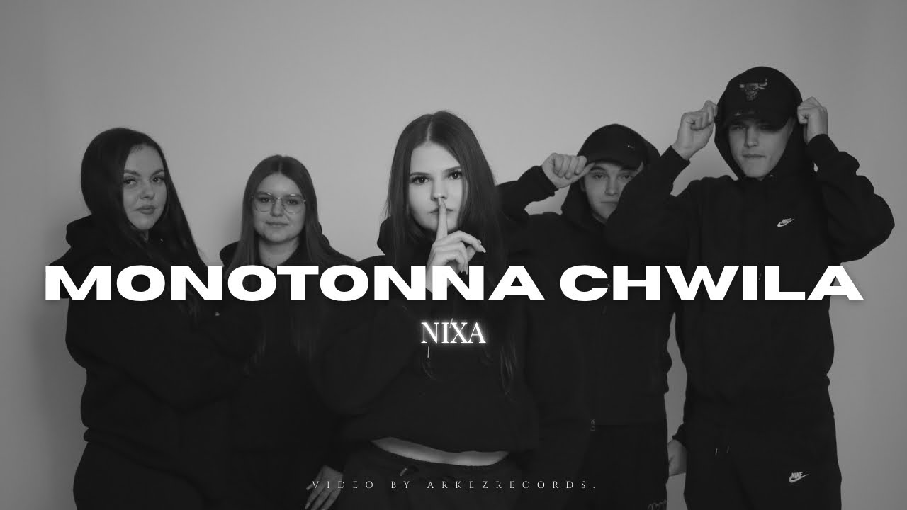 NIXA - MONOTONNA CHWILA [OFFICIAL VIDEO]