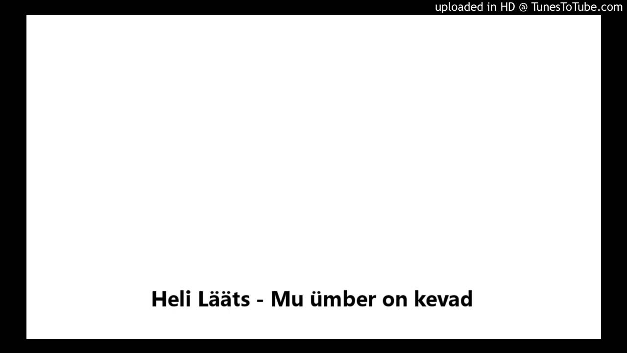 Heli Lääts - Mu ümber on kevad